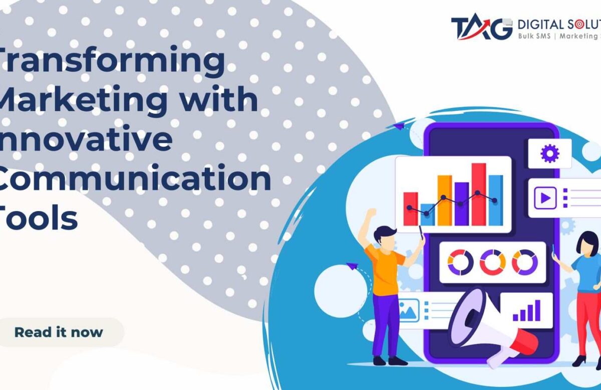 Tag Digital Solutions: Transforming Marketing with Innovative Communication Tools