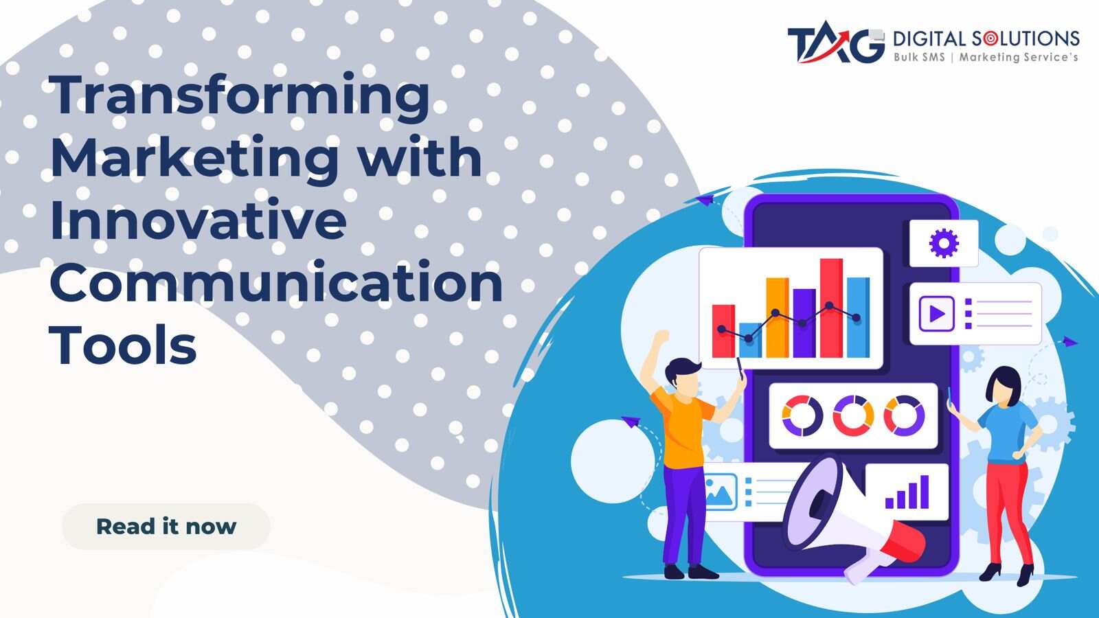 Tag Digital Solutions: Transforming Marketing with Innovative Communication Tools