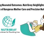 From Warmth to Wellness: How Nutribray Is Supporting Kangaroo Care and Early Nutrition in Shaping a Newborn’s First Days