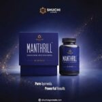 Shuchi Ayurveda Introduces Manthrill Capsules: An Ayurvedic Rasayana for Modern Men’s Vitalit